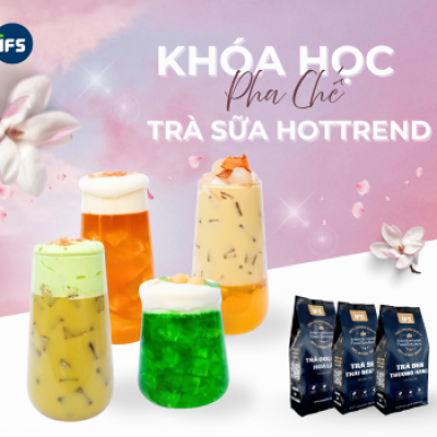 Khóa Học Trà Sữa Hottrend